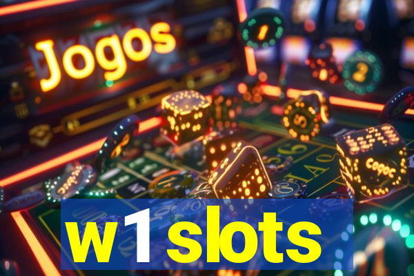 w1 slots